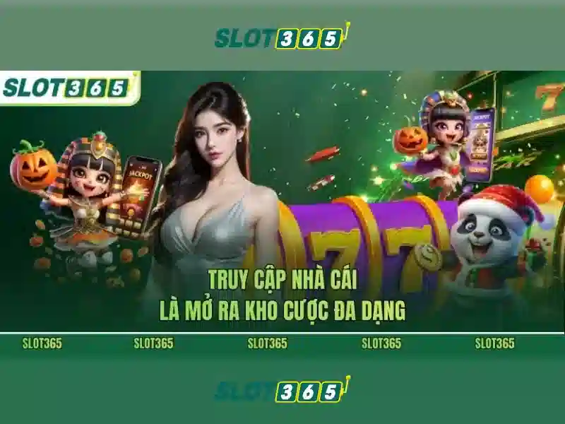 Trải nghiệm chơi slot tại Slot365 Trải nghiệm chơi slot tại Slot365