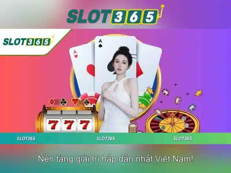 Slot365 - Trải nghiệm slot đỉnh cao
