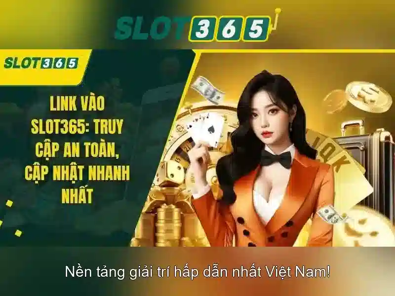Slot365 – Nền tảng chơi máy đánh bạc trực tuyến uy tín tại Việt Nam 1 Đăng Nhập
